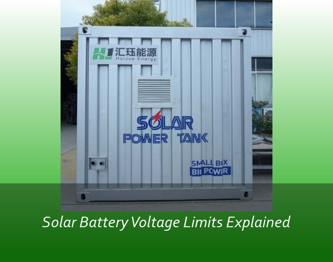 Solar Battery Voltage Limits Explained